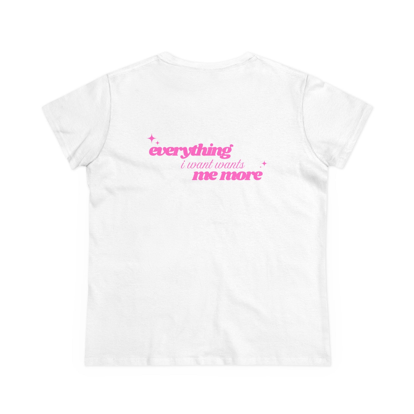 'I Get Everything I Want' Tee