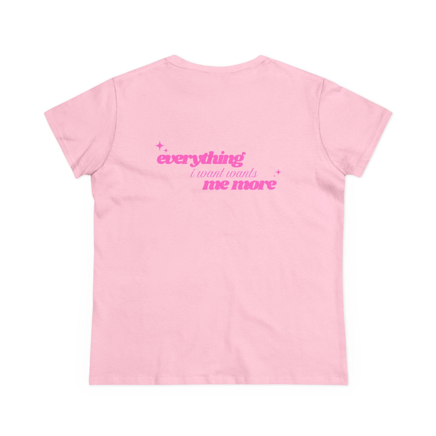 'I Get Everything I Want' Tee