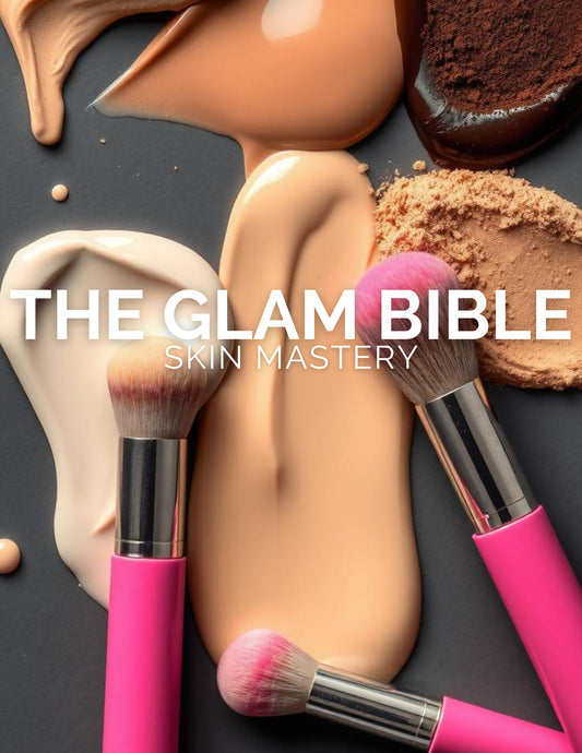 The Glam Bible: Skin Mastery (Digital Download)